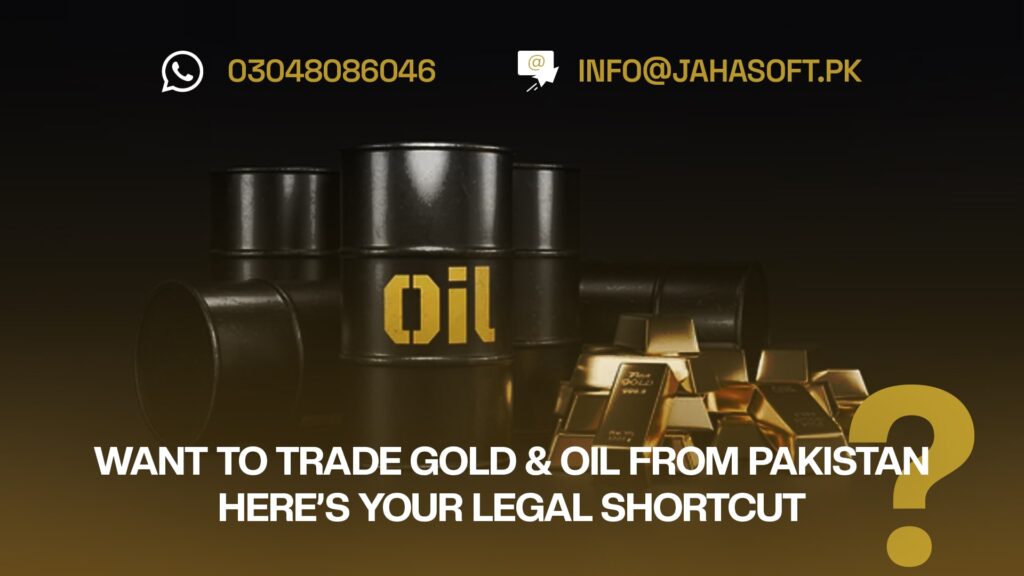 Want to Trade Gold & Oil from Pakistan? Here’s Your Legal Shortcut