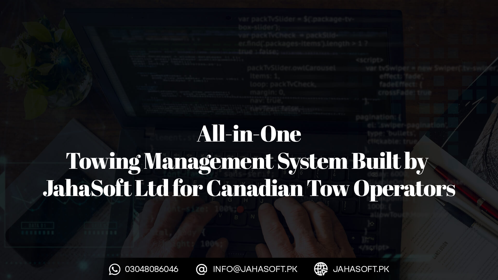 All-in-One Towing Management System Built by JahaSoft Ltd for Canadian Tow Operators