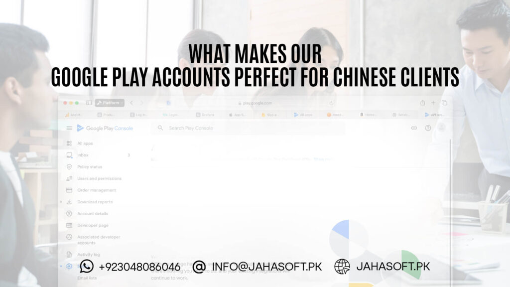 What Makes Our Google Play Accounts Perfect for Chinese Clients