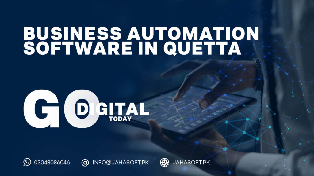Business Automation Software in Quetta – Go Digital Today