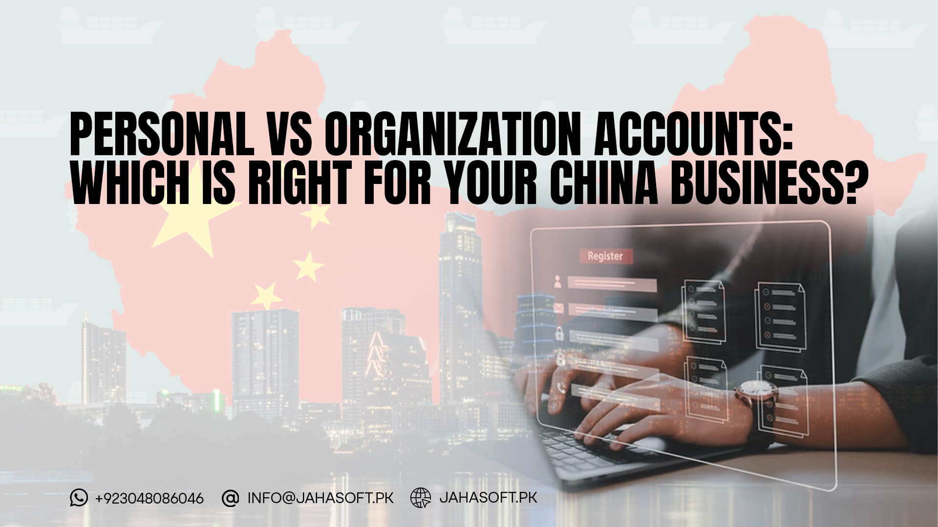 Personal vs Organization Accounts: Which Is Right for Your China Business?