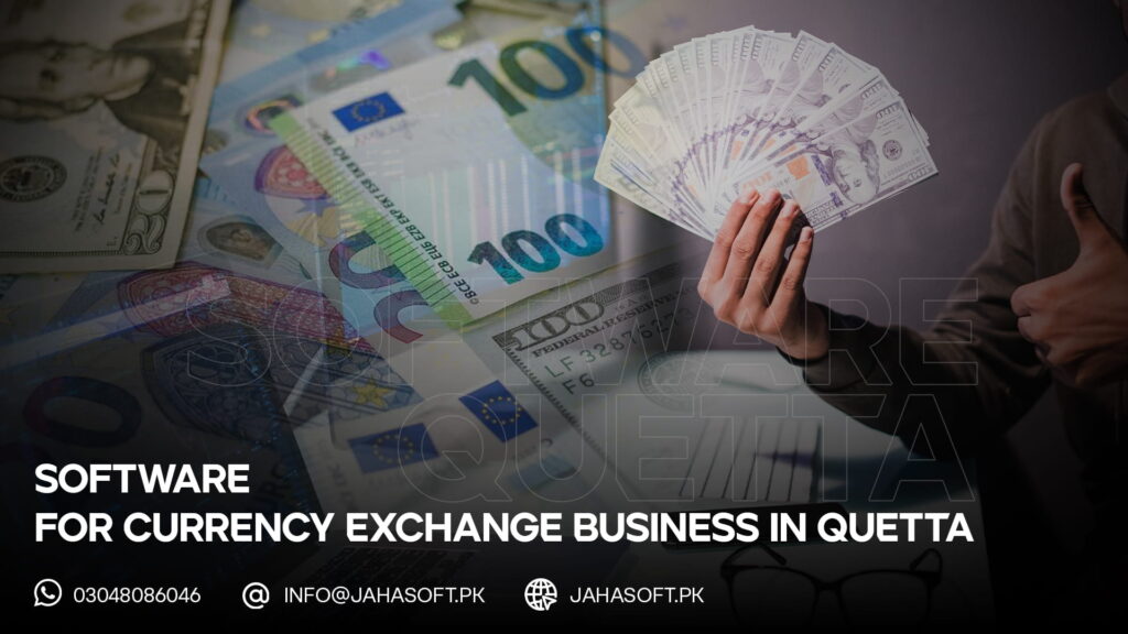 Software for Currency Exchange Business in Quetta