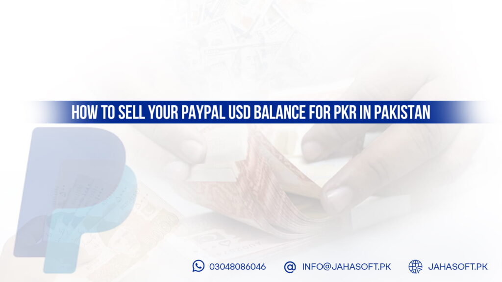 How to Sell Your PayPal USD Balance for PKR in Pakistan